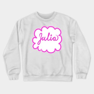 Julia. Female name. Crewneck Sweatshirt